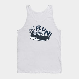 Just Run,Running Motivation Tank Top